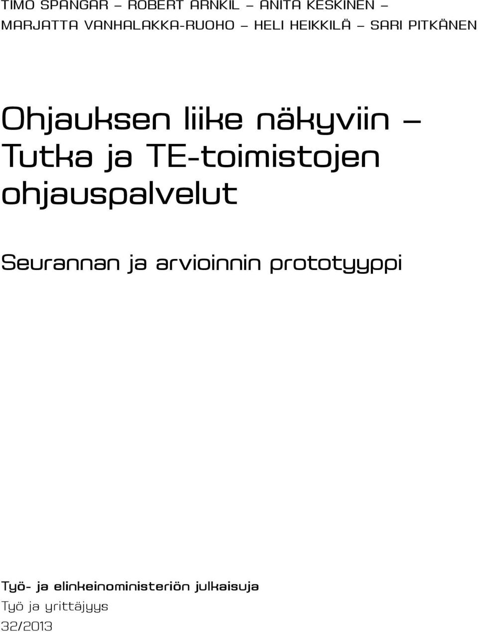 näkyviin Tutka ja TE-toimistojen ohjauspalvelut Seurannan ja