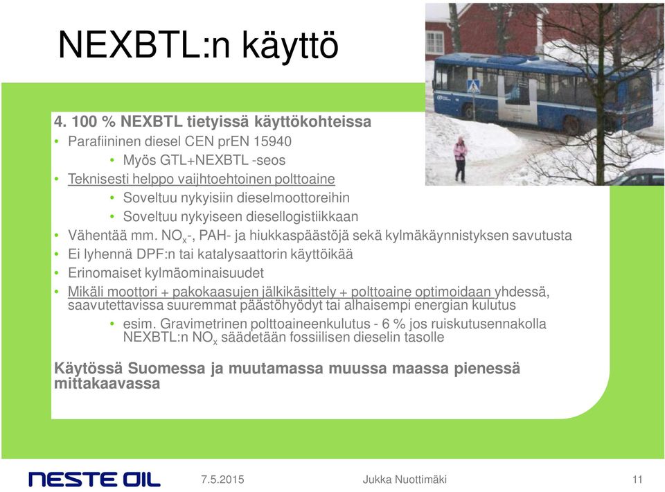 nykyiseen diesellogistiikkaan Vähentää mm.