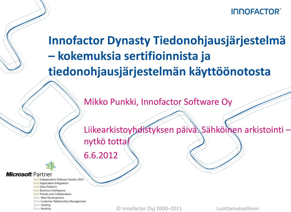 Punkki, Innofactor Software Oy Liikearkistoyhdistyksen päivä.