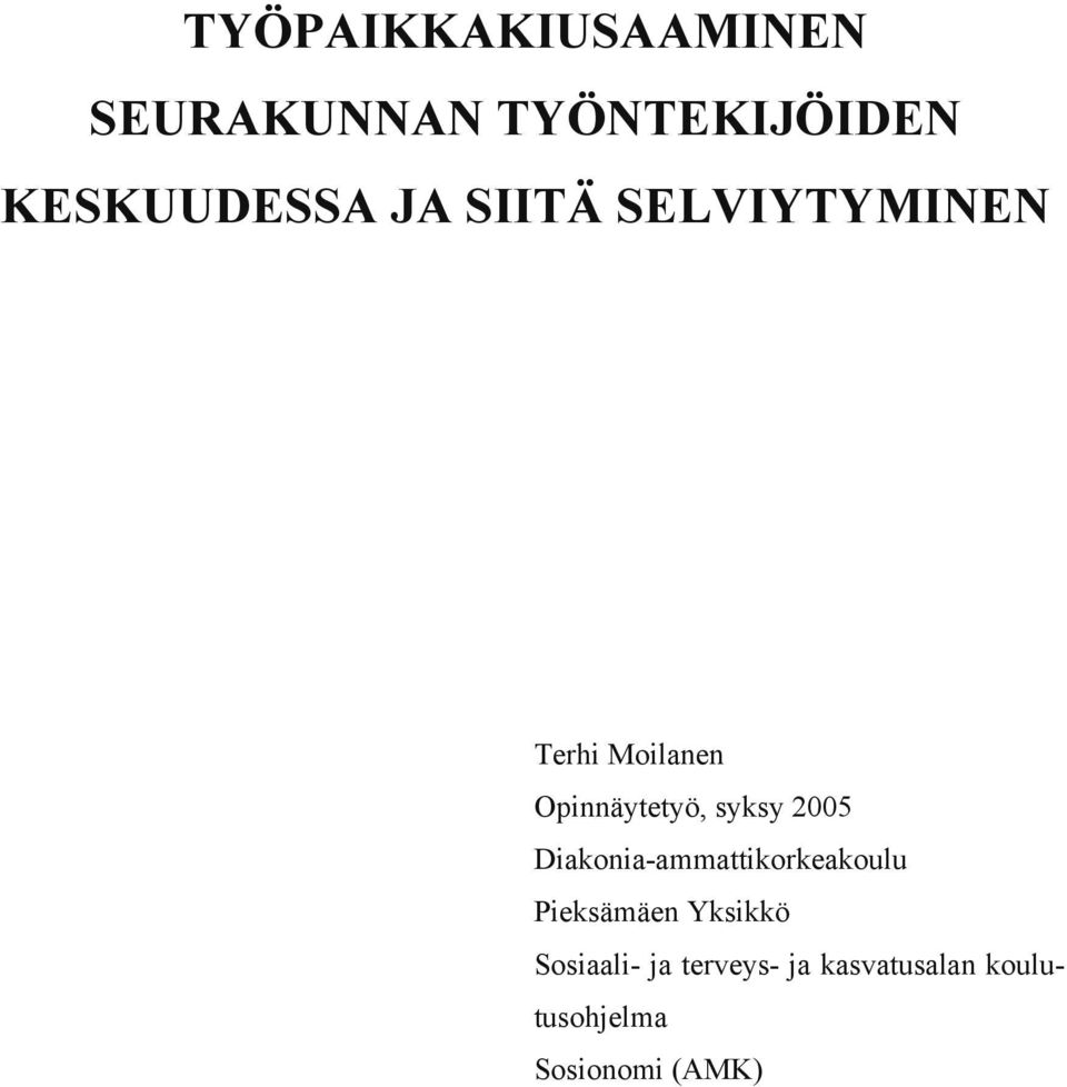2005 Diakonia-ammattikorkeakoulu Pieksämäen Yksikkö