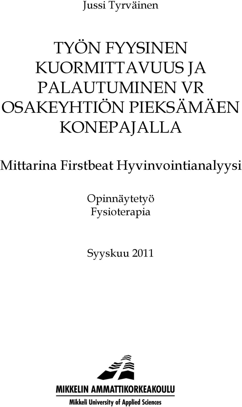 KONEPAJALLA Mittarina Firstbeat