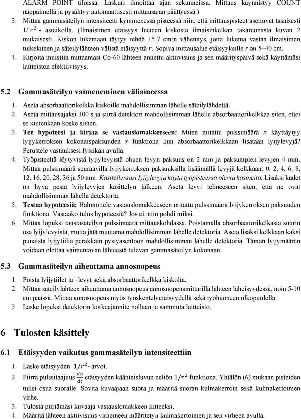 (Ilmaisimen etäisyys luetaan kiskosta ilmaisinkelkan takareunasta kuvan 2 mukaisesti.