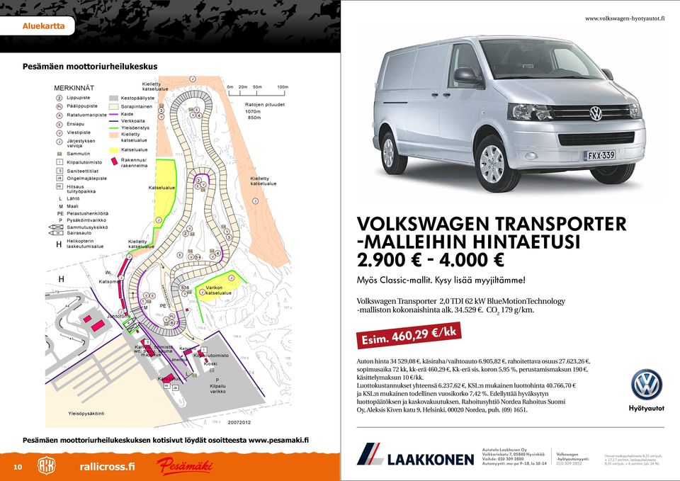 ä L 0. Kilpailutoimisto 0. 0. Kioski 0. Katstus I olkswagen Transporter,0 TDI kw BlueMotionTechnology -malliston kokonaishinta alk.. E. CO g/km. /kk, 0. Esim 0..0 0 0.