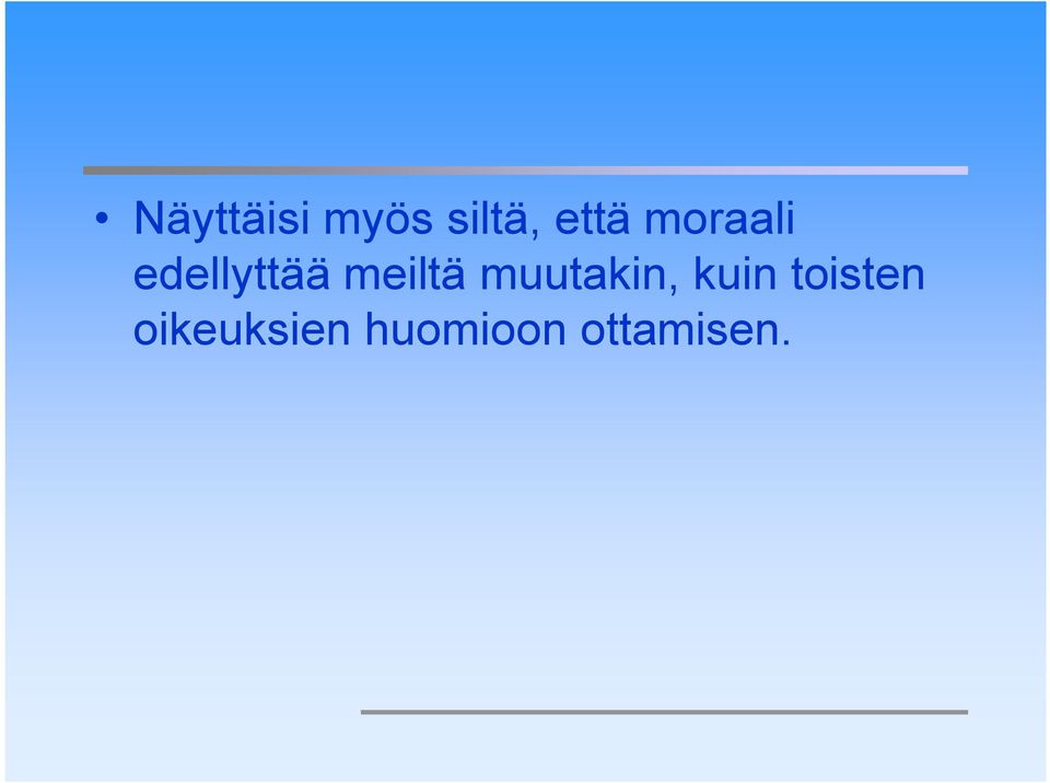 muutakin, kuin toisten