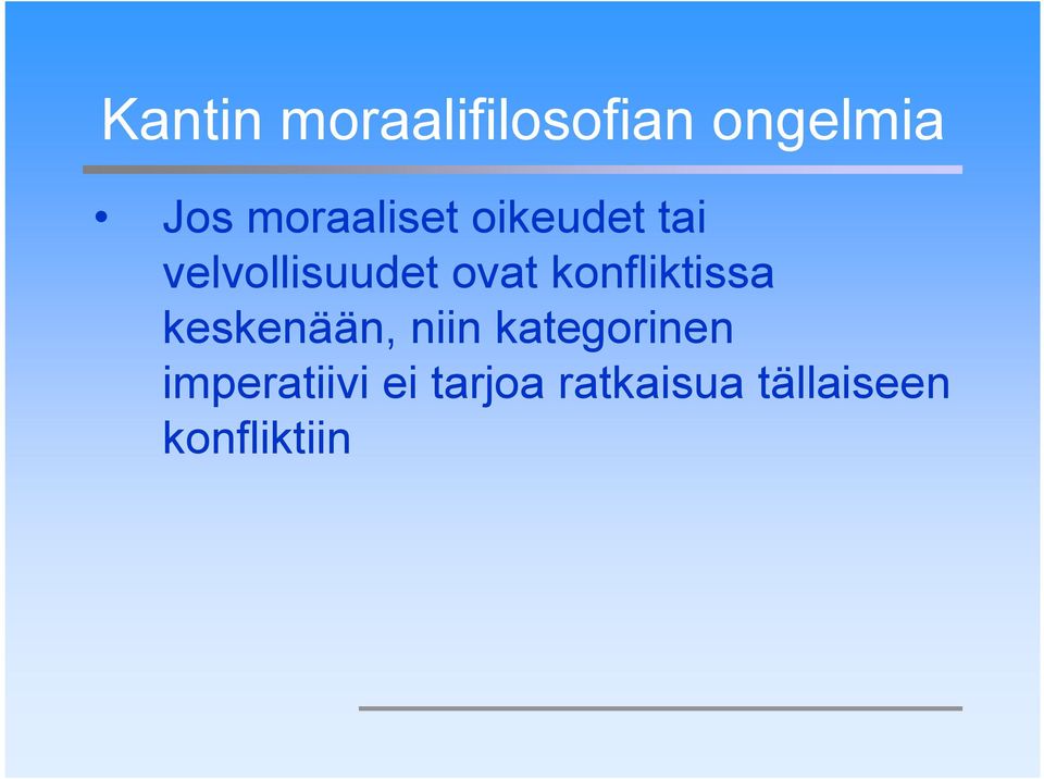 konfliktissa keskenään, niin kategorinen