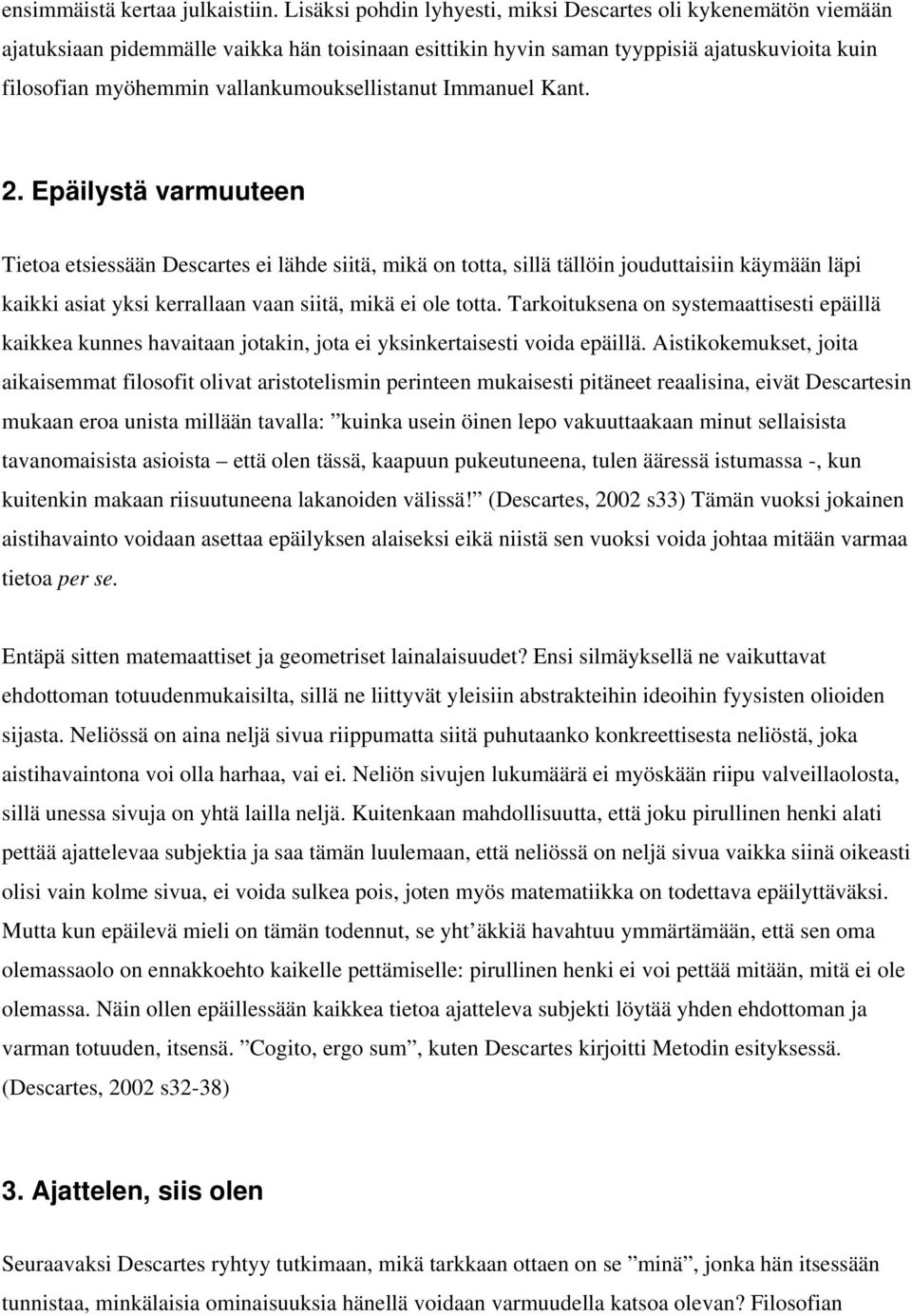 vallankumouksellistanut Immanuel Kant. 2.