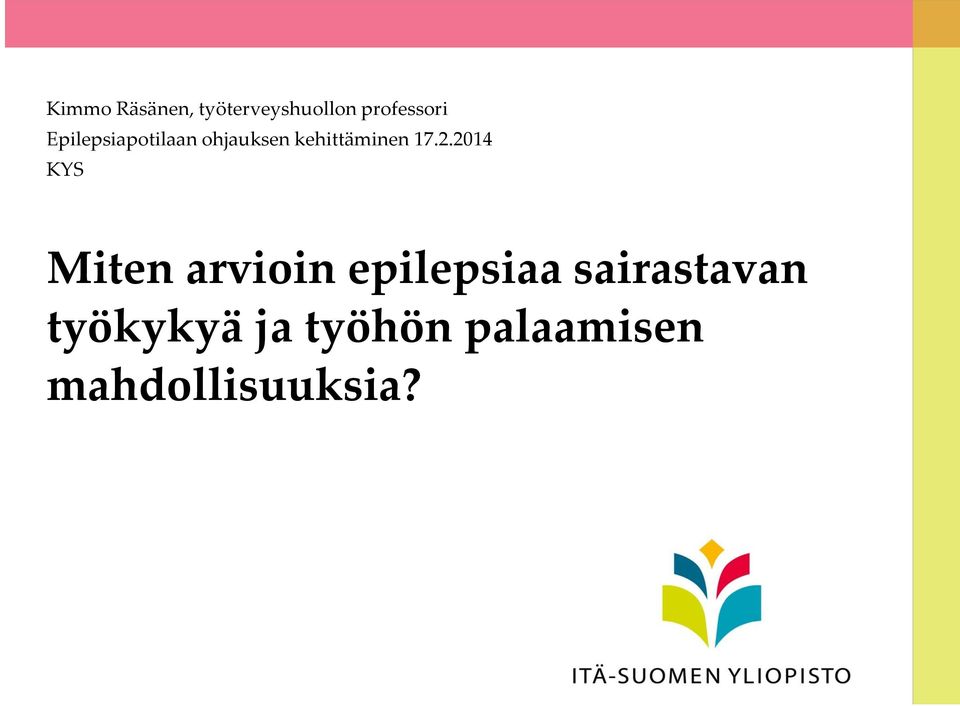 2014 KYS Miten arvioin epilepsiaa sairastavan