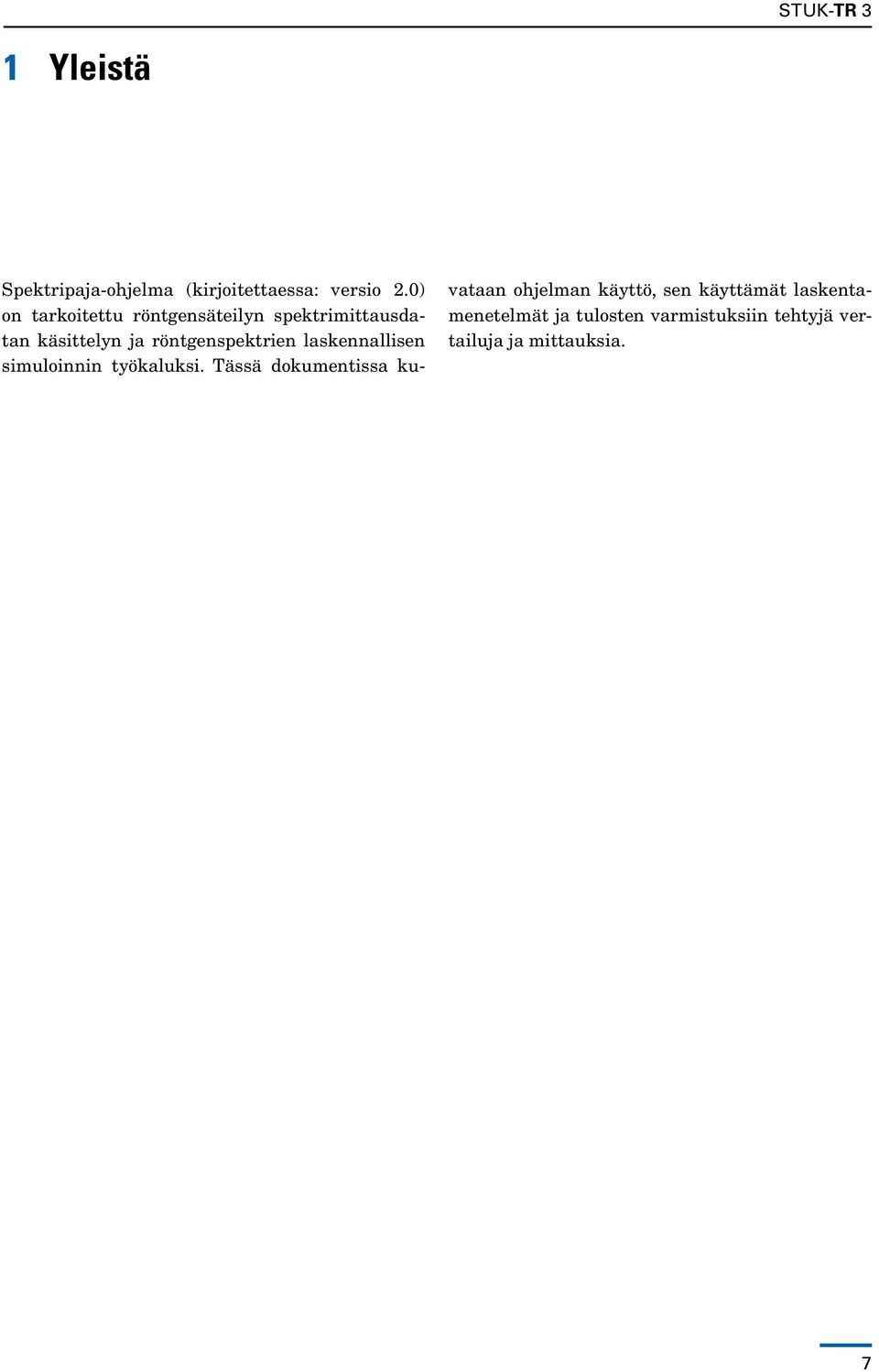 röntgenspektrien laskennallisen simuloinnin työkaluksi.