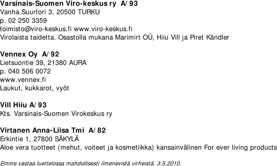 fi Laukut, kukkarot, vyöt Vill Hiiu A/93 Kts.