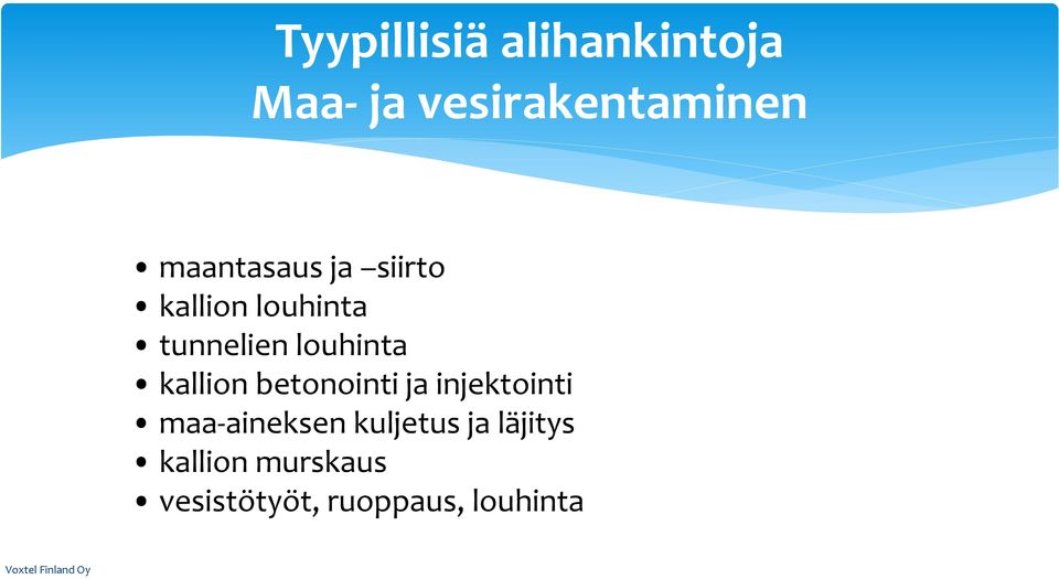 louhinta kallion betonointi ja injektointi maa-aineksen