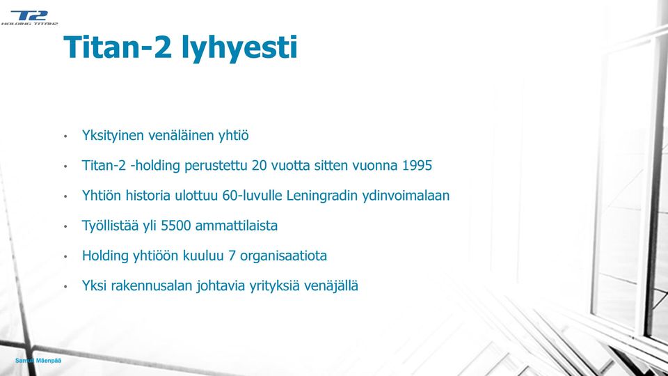 Leningradin ydinvoimalaan Työllistää yli 5500 ammattilaista Holding