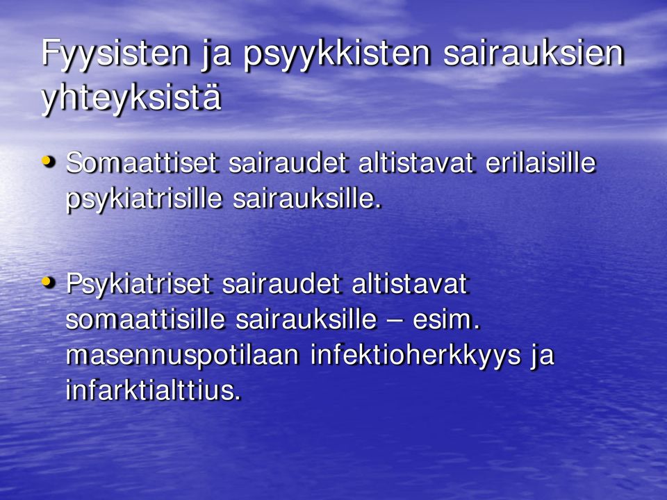 Psykiatriset sairaudet altistavat somaattisille sairauksille