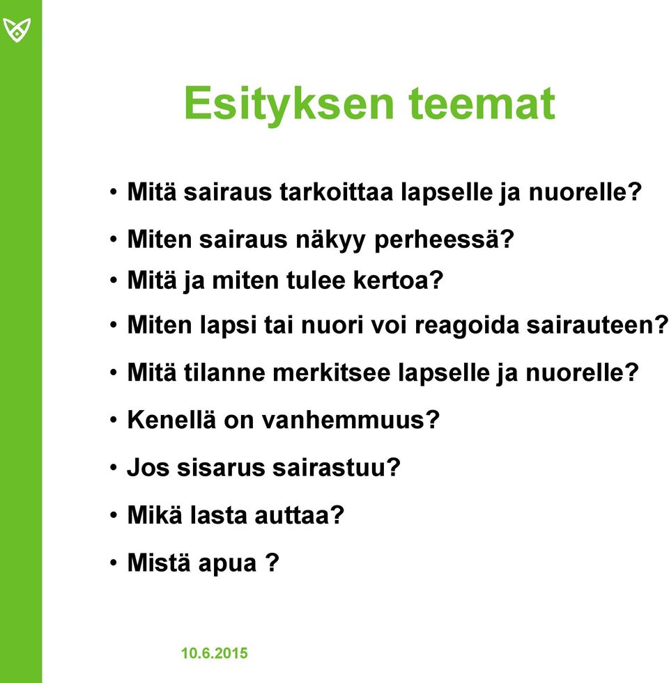 Miten lapsi tai nuori voi reagoida sairauteen?
