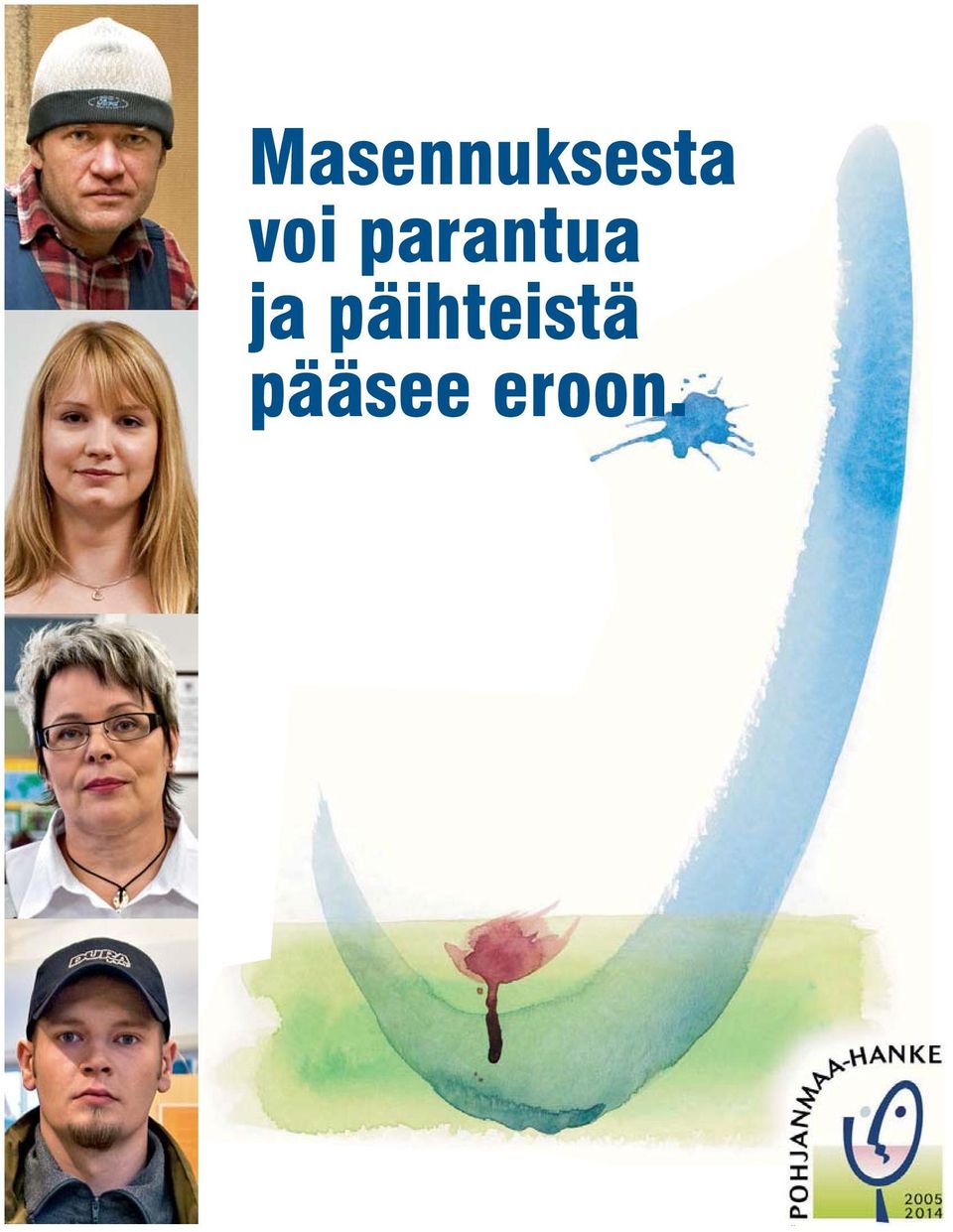 POHJAN MA A-HAN KE ÖSTERBOTTEN-PROJEKTET 2005-2014