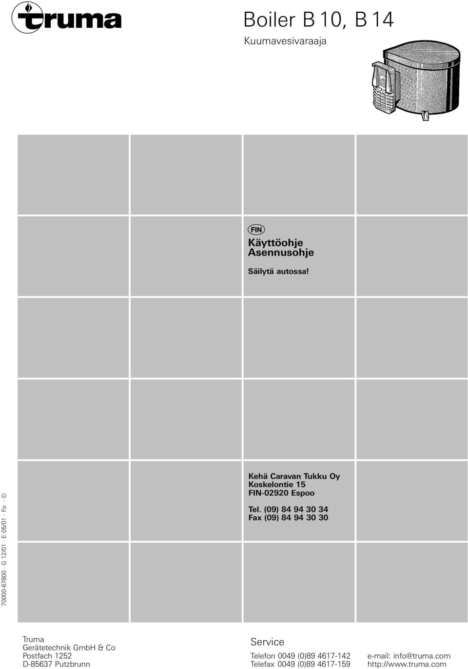 (09) 84 94 30 34 Fax (09) 84 94 30 30 Truma Gerätetechnik GmbH & Co Postfach 1252 D-85637