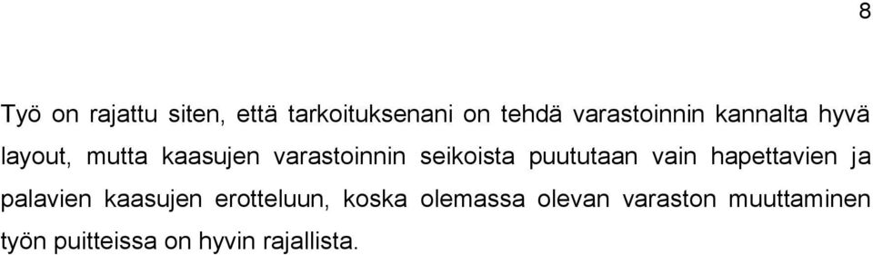 puututaan vain hapettavien ja palavien kaasujen erotteluun, koska