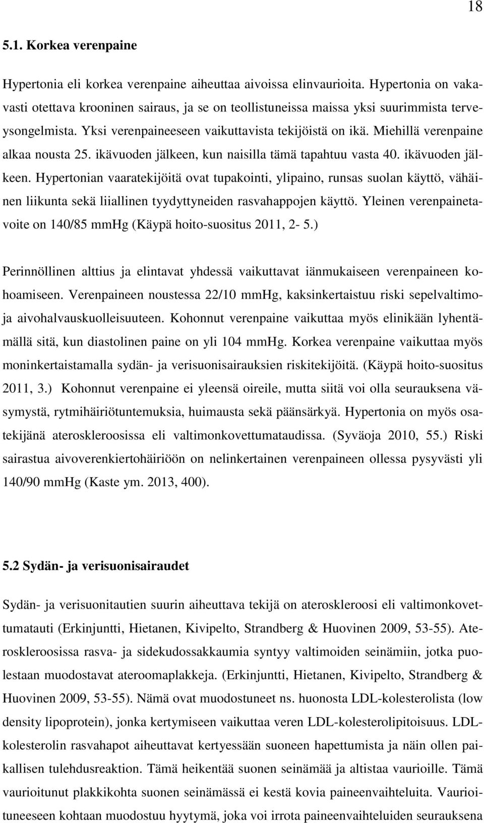 Miehillä verenpaine alkaa nousta 25. ikävuoden jälkeen,