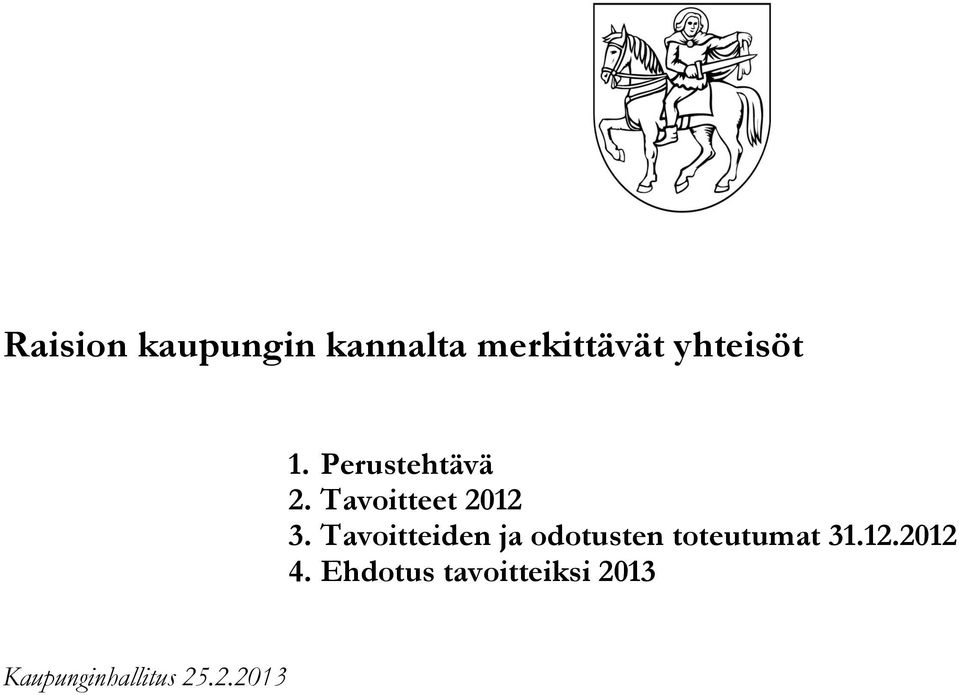 Tavoitteiden ja odotusten toteutumat 31.12.