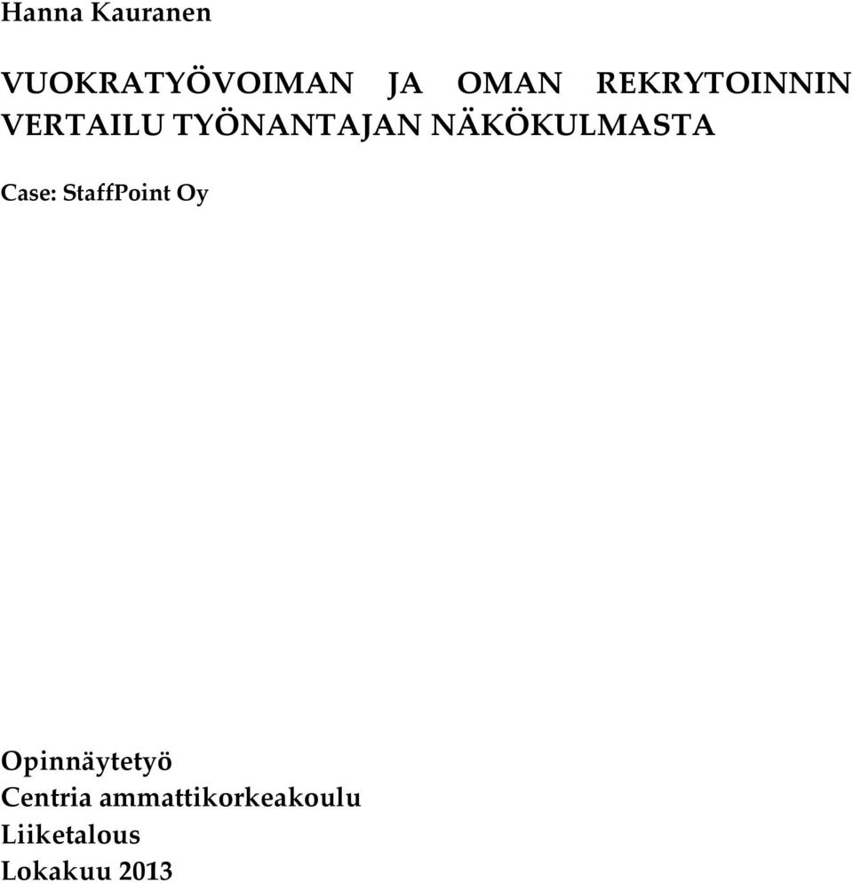 NÄKÖKULMASTA Case: StaffPoint Oy