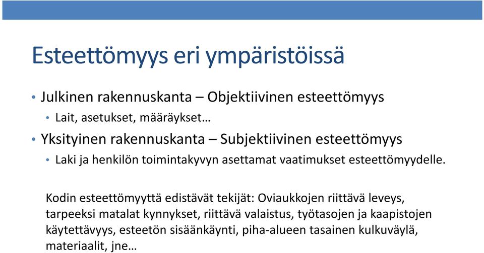 esteettömyydelle.