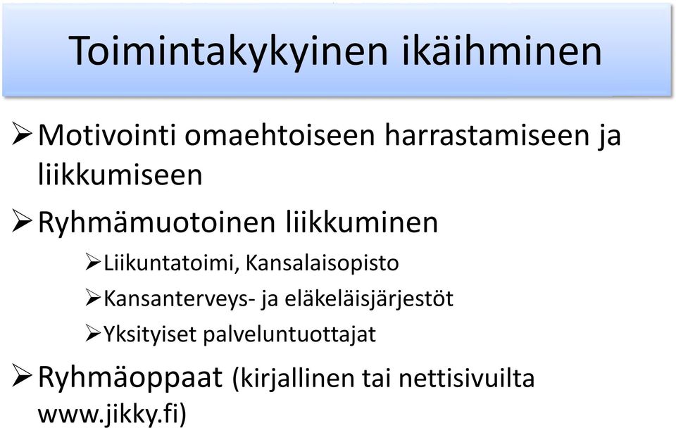 Liikuntatoimi, Kansalaisopisto Kansanterveys- ja
