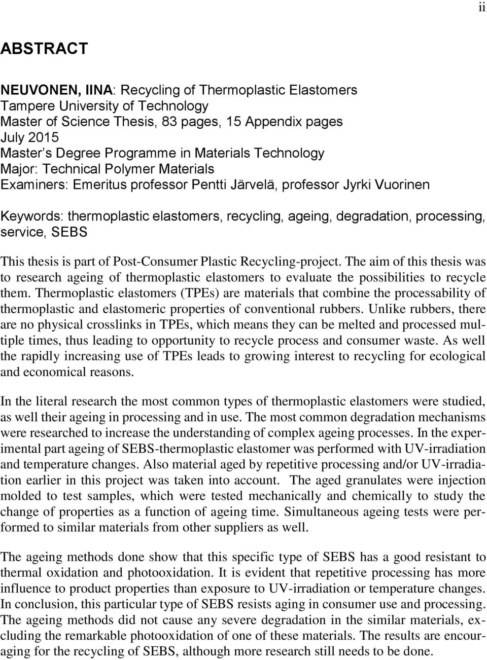 processing, service, SEBS This thesis is part of Post-Consumer Plastic Recycling-project.