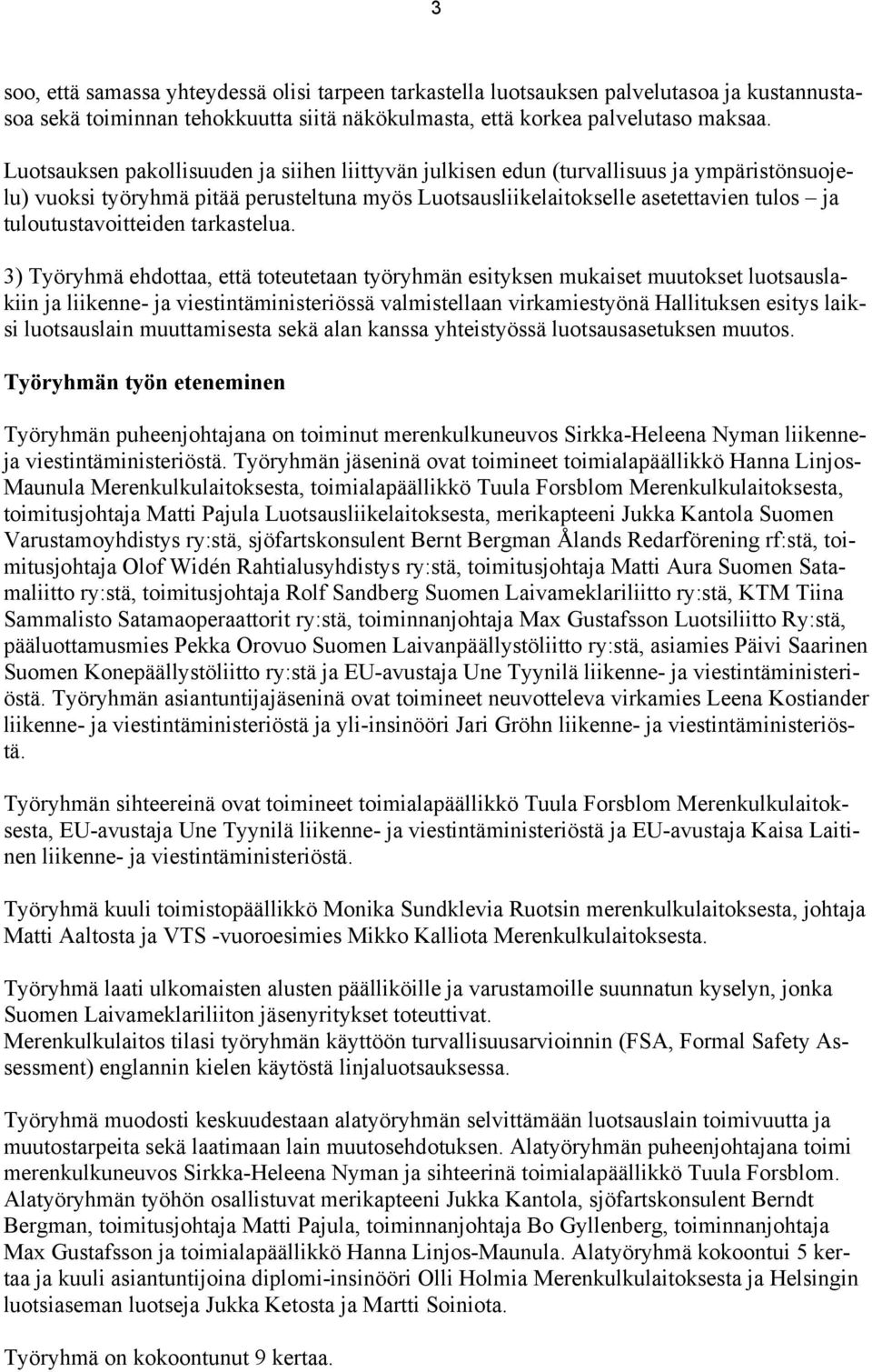 tuloutustavoitteiden tarkastelua.