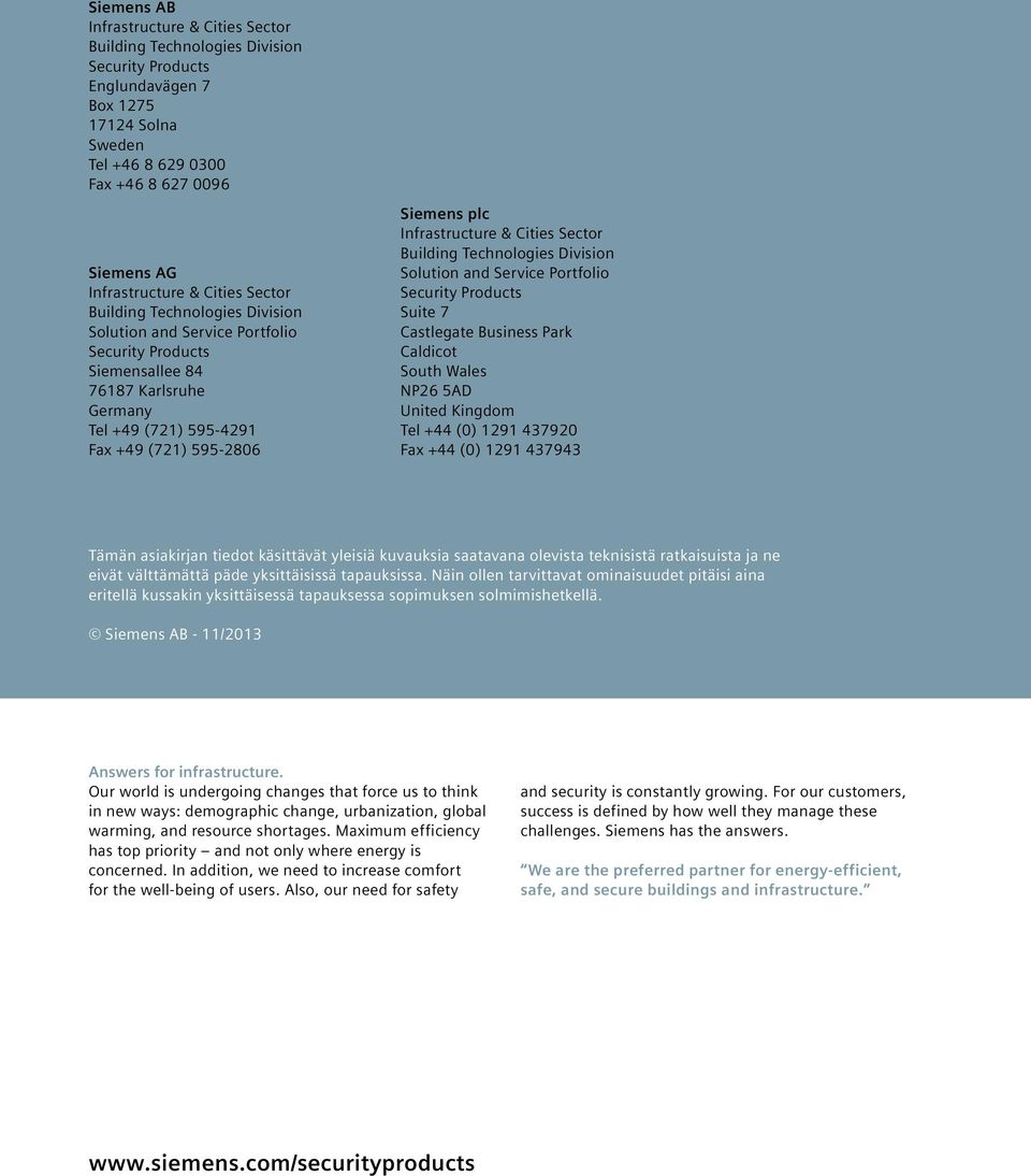 Infrastructure & Cities Sector Building Technologies Division Solution and Service Portfolio Security Products Suite 7 Castlegate Business Park Caldicot South Wales NP26 5AD United Kingdom Tel +44