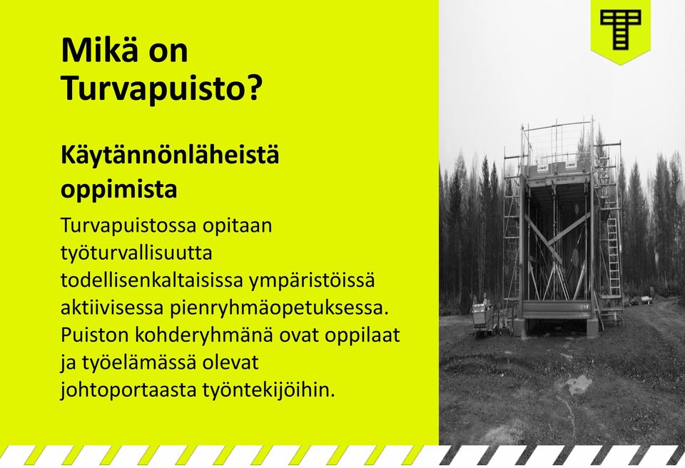 työturvallisuutta todellisenkaltaisissa ympäristöissä