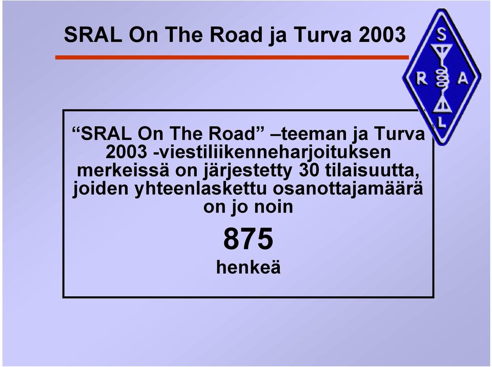 merkeissä on järjestetty 30 tilaisuutta, joiden