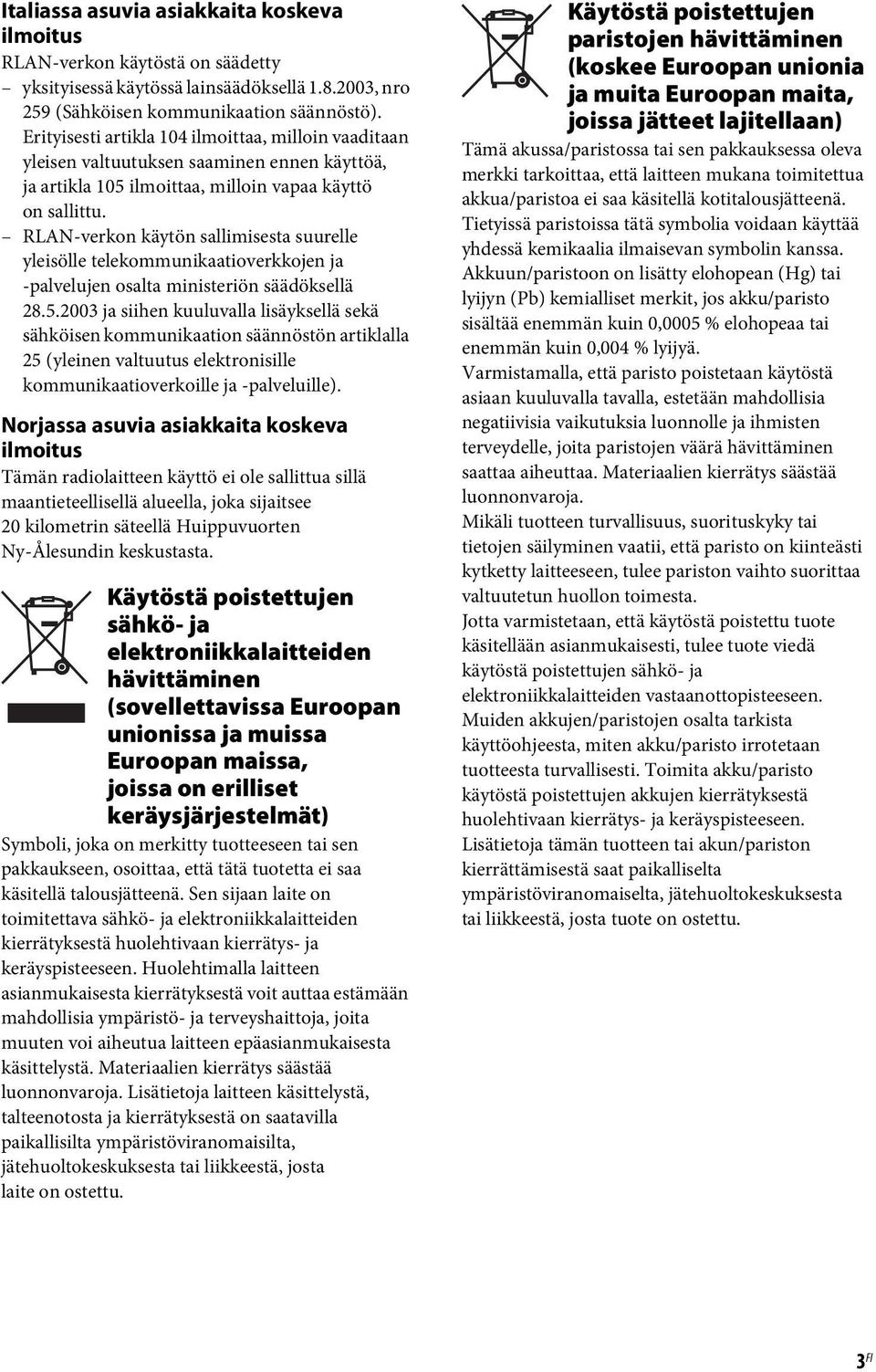 RLAN-verkon käytön sallimisesta suurelle yleisölle telekommunikaatioverkkojen ja -palvelujen osalta ministeriön säädöksellä 28.5.