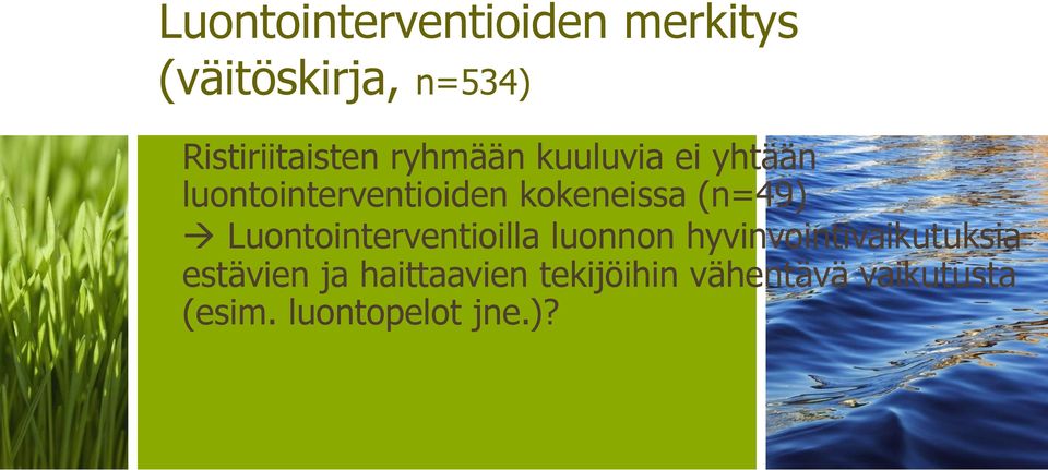 Luontointerventioilla luonnon hyvinvointivaikutuksia estävien ja