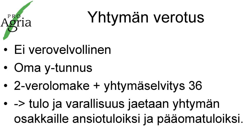 36 -> tulo ja varallisuus jaetaan