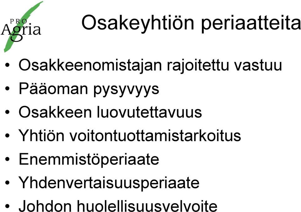 luovutettavuus Yhtiön voitontuottamistarkoitus