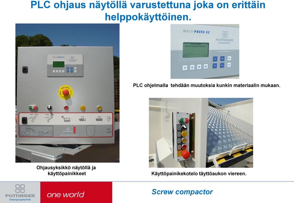 PLC ohjelmalla tehdään muutoksia kunkin materiaalin