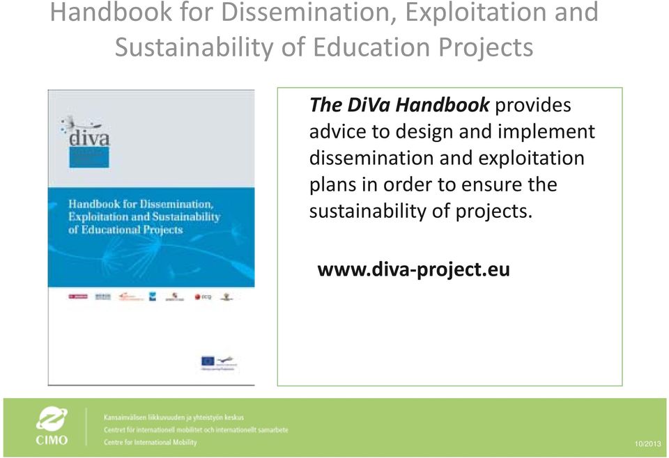 design and implement dissemination and exploitation plans in
