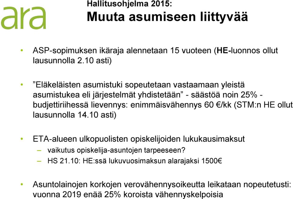 lievennys: enimmäisvähennys 60 /kk (STM:n HE ollut lausunnolla 14.