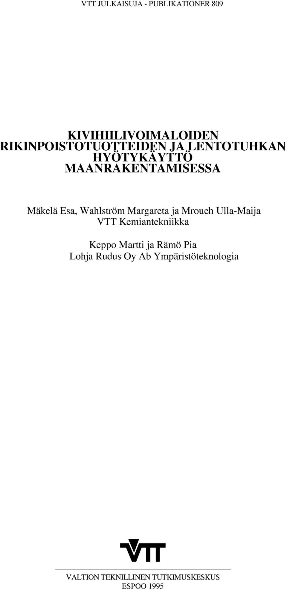 Esa, Wahlström Margareta ja Mroueh Ulla-Maija VTT Kemiantekniikka Keppo