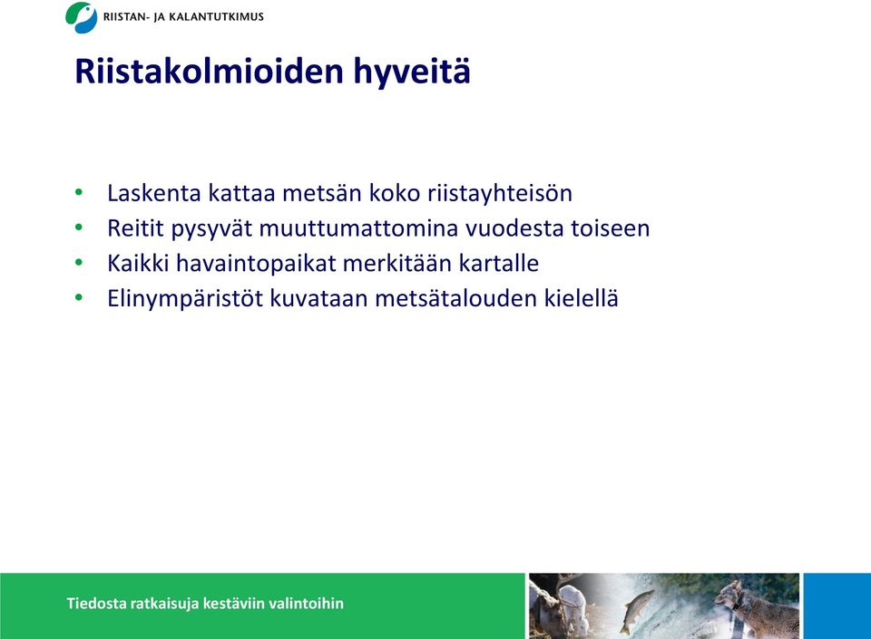 vuodesta toiseen Kaikki havaintopaikat merkitään
