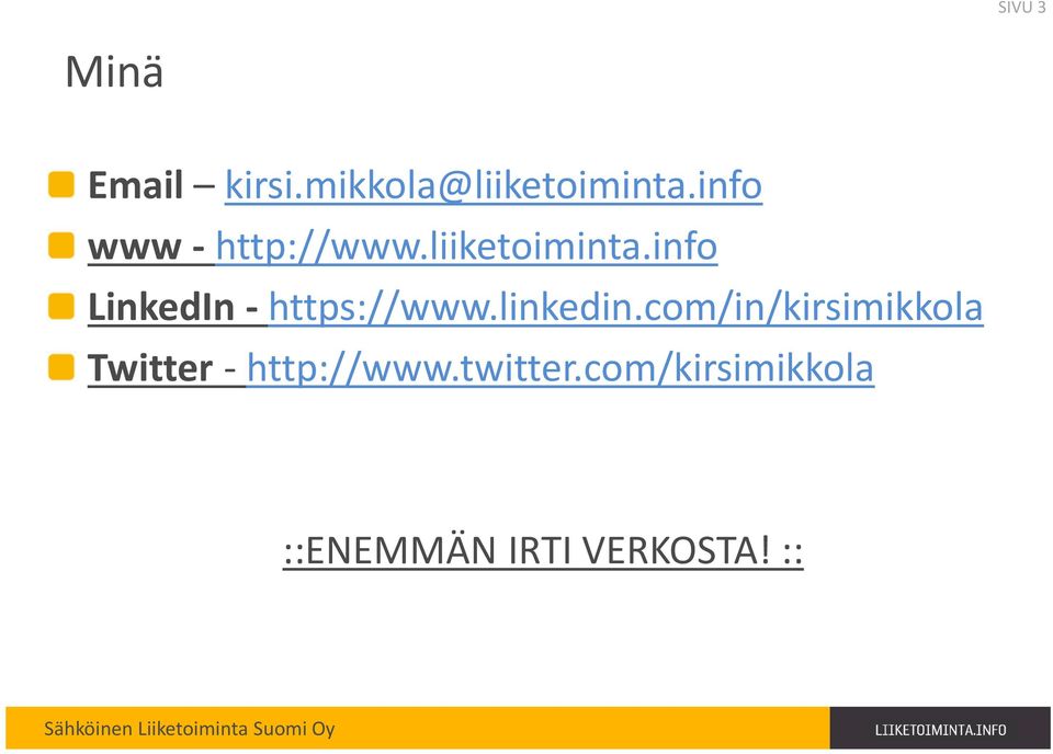 info LinkedIn - https://www.linkedin.