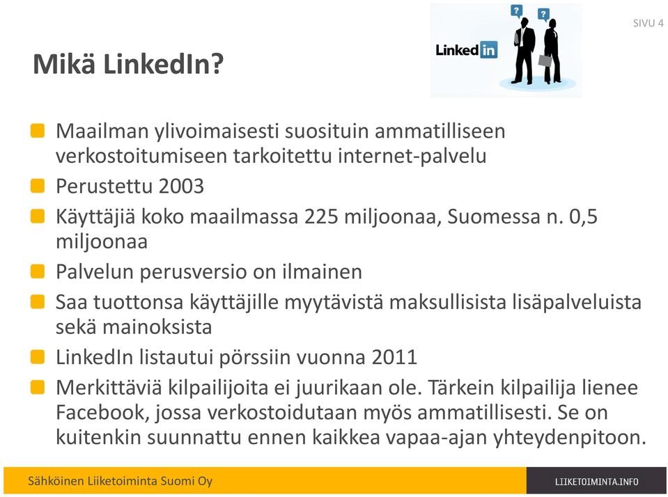225 miljoonaa, Suomessa n.