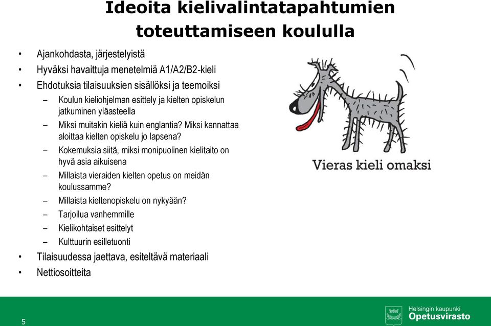 Miksi kannattaa aloittaa kielten opiskelu jo lapsena?