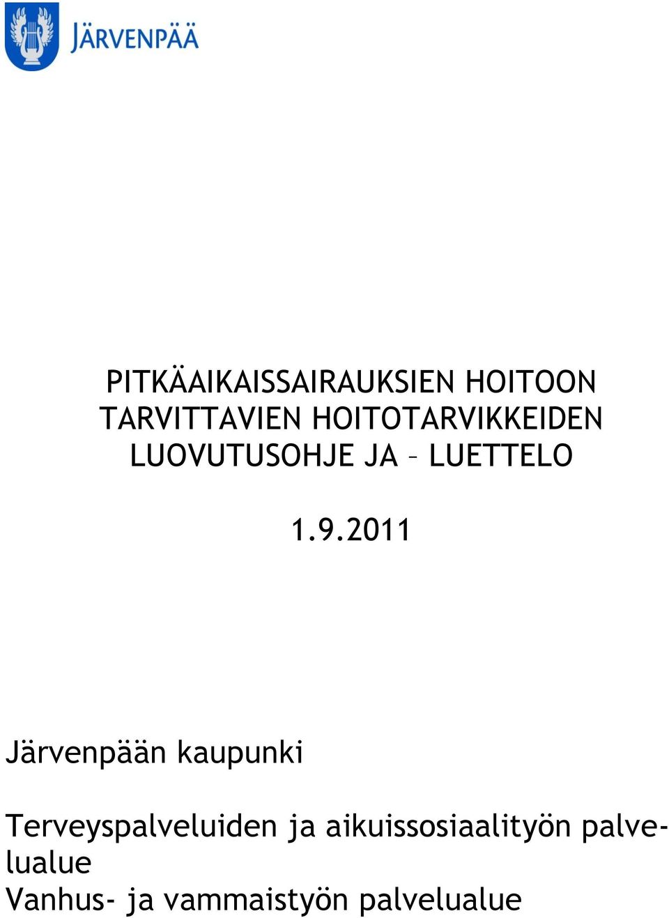 2011 Järvenpään kaupunki Terveyspalveluiden ja
