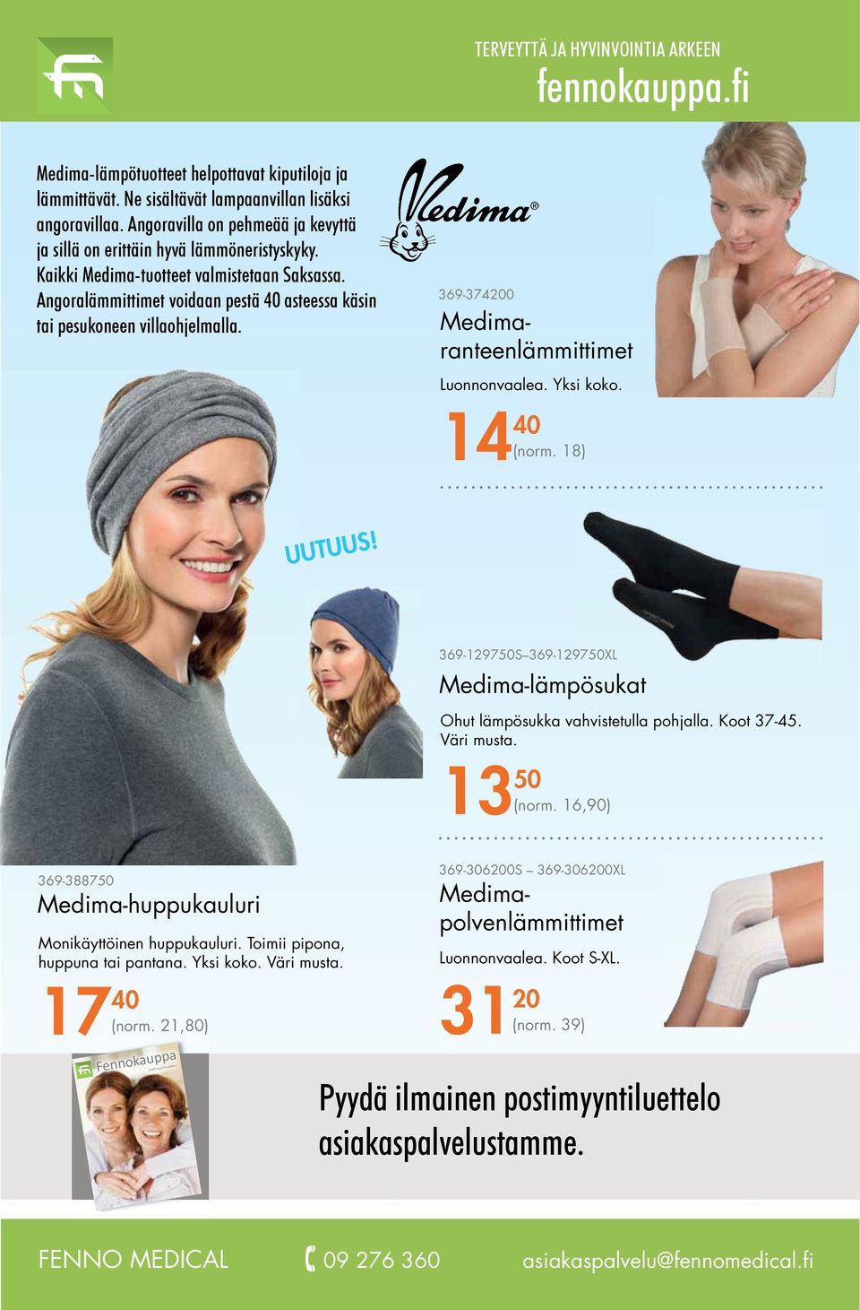 Angoralämmittimet voidaan pestä 40 asteessa käsin tai pesukoneen villaohjelmalla. 369-374200 Luonnonvaalea. Yksi koko. 14 40 (norm. 18) UUTUUS!