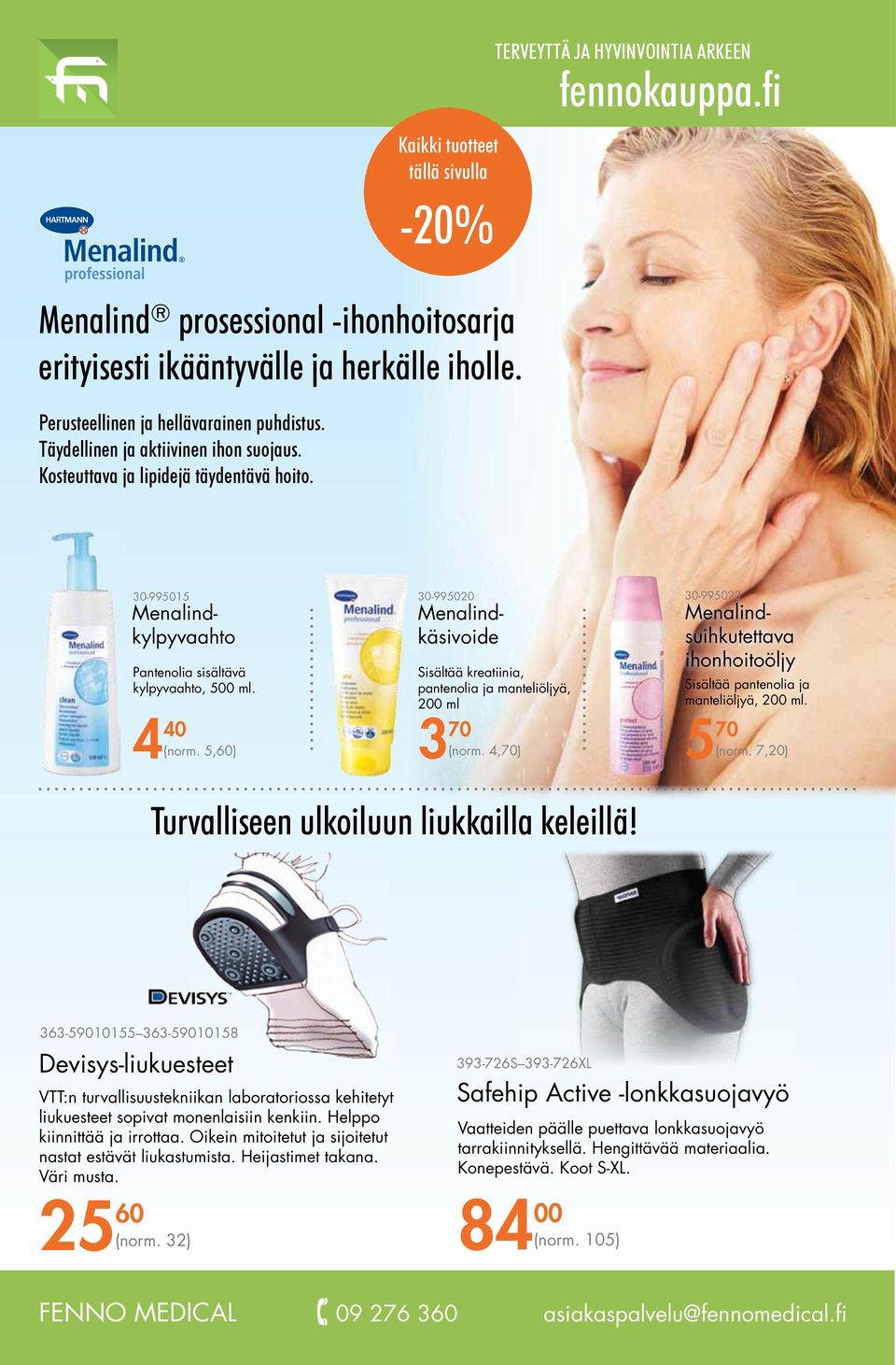 TERVEYTTÄ JA HYVINVOINTIA ARKEEN 30-995015 Menalindkylpyvaahto Pantenolia sisältävä kylpyvaahto, 500 ml. 4 40 (norm.