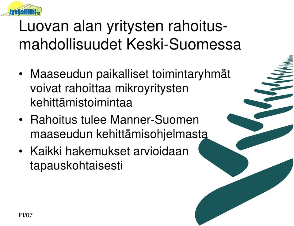 mikroyritysten kehittämistoimintaa Rahoitus tulee Manner-Suomen