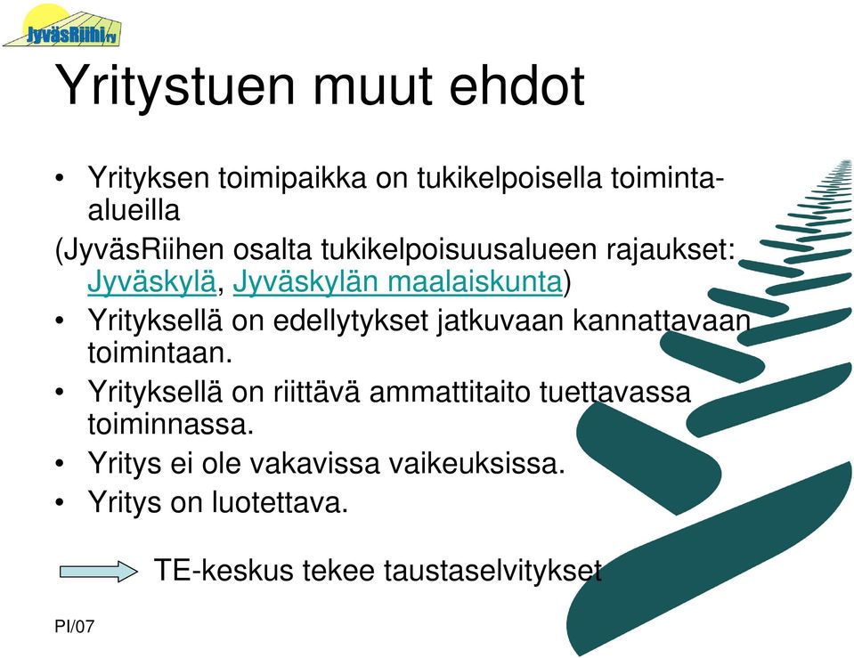 edellytykset jatkuvaan kannattavaan toimintaan.