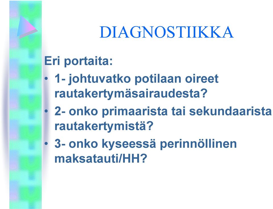 2- onko primaarista tai sekundaarista