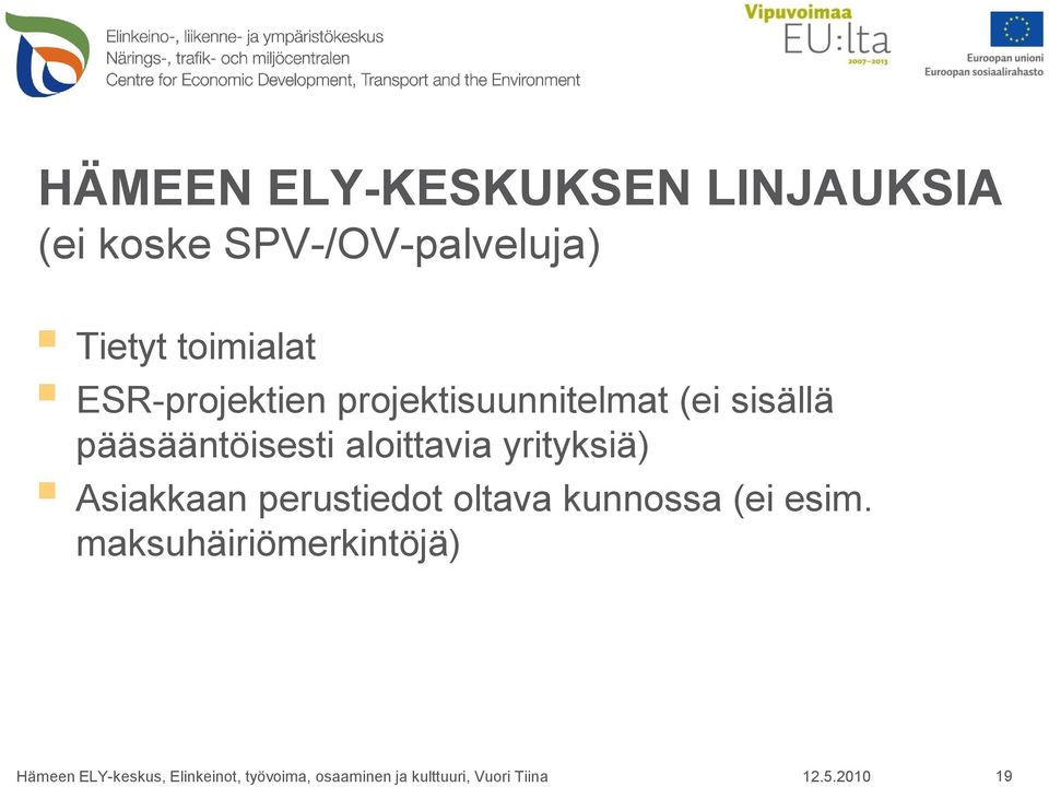 projektisuunnitelmat (ei sisällä pääsääntöisesti aloittavia