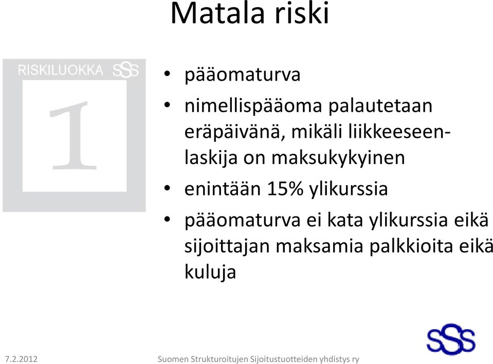 maksukykyinen enintään 15% ylikurssia pääomaturva ei